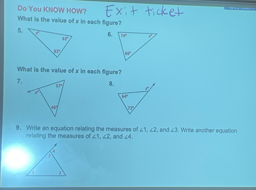 Do You KNOW HOW?
pr é 1
What is the value of x in each figure?
5.
6.
What is the value of x in each figure?
7.
8.
9. Write an equation relating the measures of ∠ 1,∠ 2 , and ∠ 3. Write another equation
relating the measures of ∠ 1,∠ 2 , and ∠ 4.