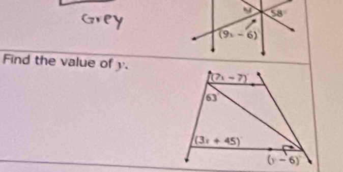 Find the value of y.
(7x-7)
63
(3x+45)
(y-6)