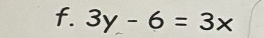 3y-6=3x