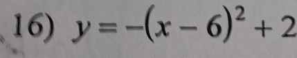 y=-(x-6)^2+2