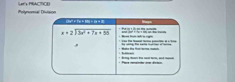 Let's PRACTICE!
Polynomial Division