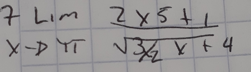 beginarrayr 7Lim xto π endarray  (2* 5+1)/sqrt(3x+4) 