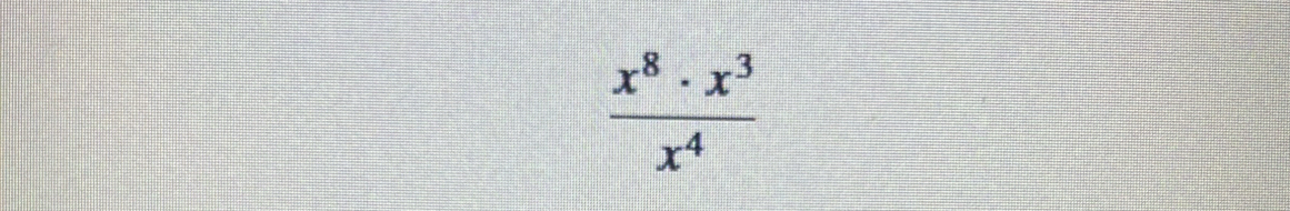  x^8· x^3/x^4 