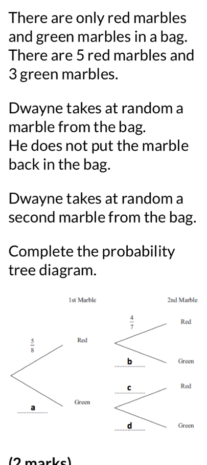 Solved: There are only red marbles and green marbles in a bag. There ...
