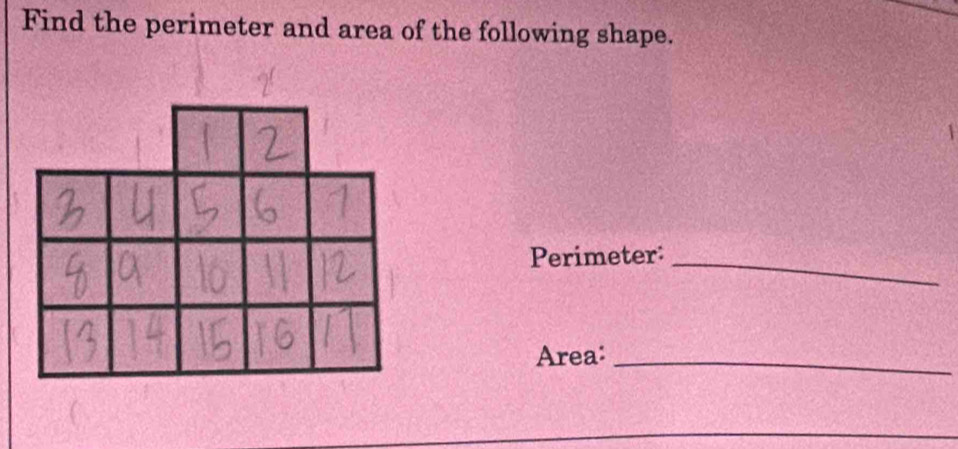 Find the perimeter and area of the following shape. 
Perimeter:_ 
Area:_