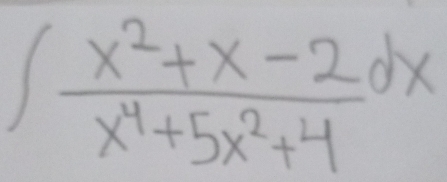 ∈t  (x^2+x-2dx)/x^4+5x^2+4 