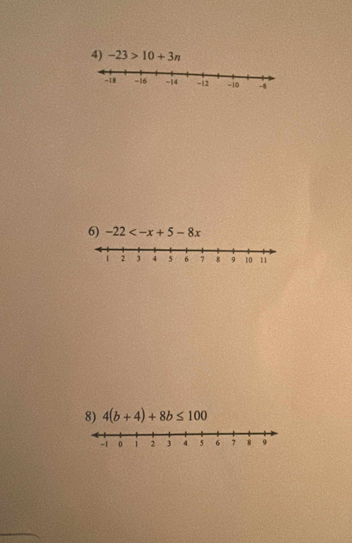 -23>10+3n
6) -22
8) 4(b+4)+8b≤ 100