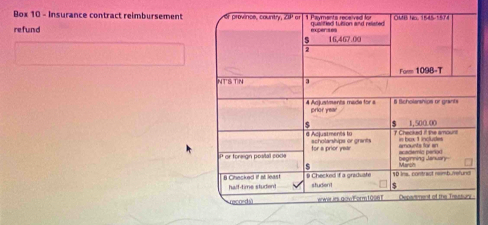 Box 10 - Insurance contract reimbursement
refund