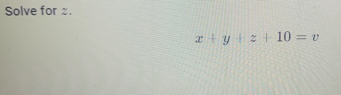 Solve for z.
x|y|z|10=v