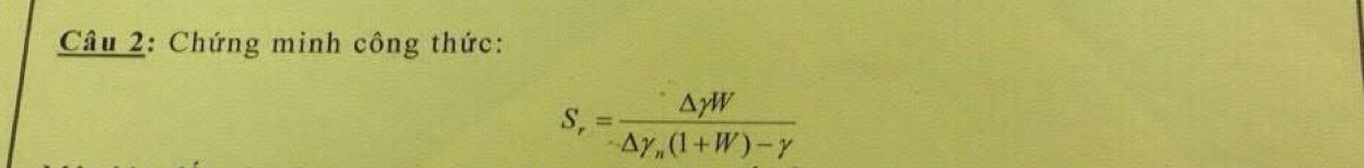 Chứng minh công thức:
S_r=frac △ gamma W△ gamma _n(1+W)-gamma 