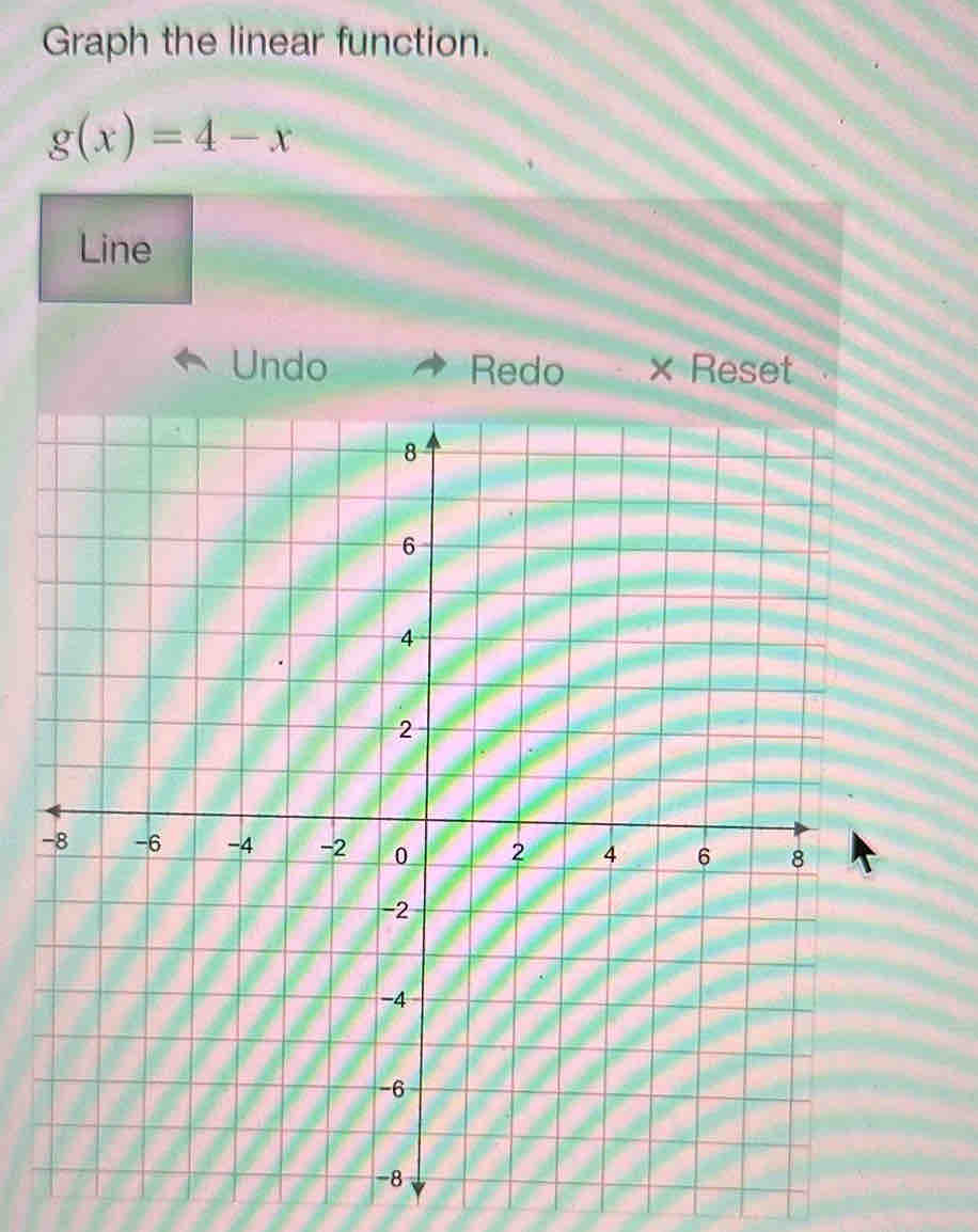 Graph the linear function.
g(x)=4-x
Line 
Undo Redo × Reset