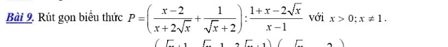 Rút gọn biểu thức P=( (x-2)/x+2sqrt(x) + 1/sqrt(x)+2 ): (1+x-2sqrt(x))/x-1  với x>0; x!= 1.