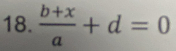  (b+x)/a +d=0