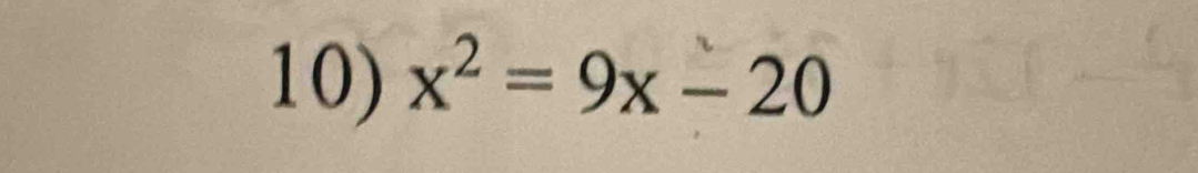 x^2=9x-20