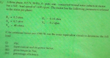Solved: A three phase, 415 V, 50 Hz, 4 - pole, star - connected wound ...