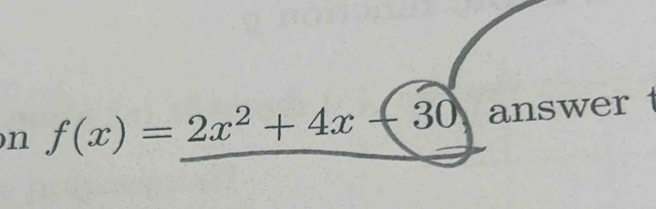 f(x)=2x^2+4x+30 answer