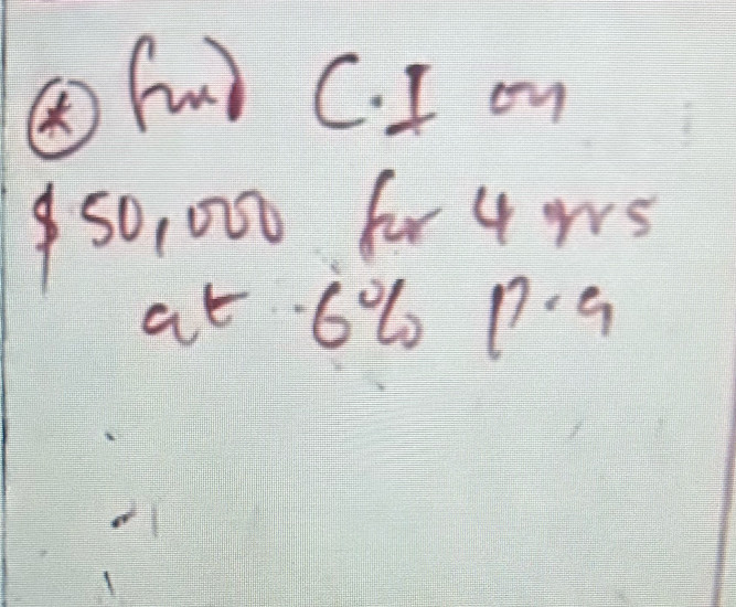 ④ fu C. I on
50, 000 for 4 ws
at 6% 6 p. 9