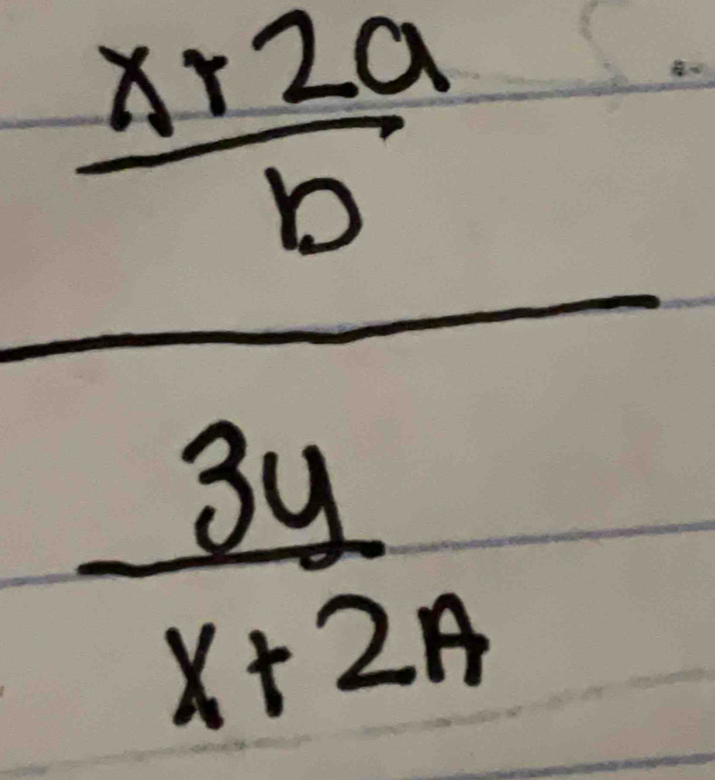 frac  (x+2a)/b  3y/x+2a 