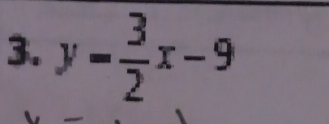 y= 3/2 x-9