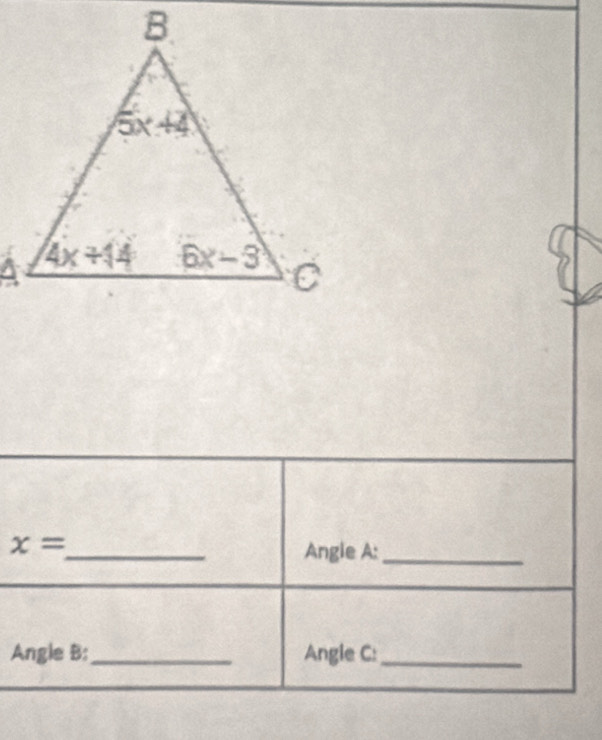 x=
Angle A:_
Angle B:_ Angle C:_