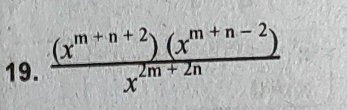  ((x^(m+n+2))(x^(m+n-2)))/x^(2m+2n) 