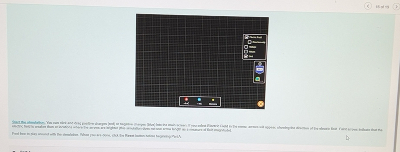 Solved: of 19 Start the simulation, You can click and drag positive ...
