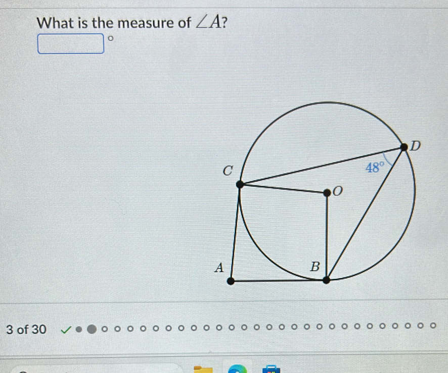 What is the measure of ∠ A 7
3 of 30