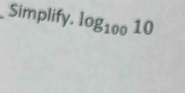 Simplify. log _10010