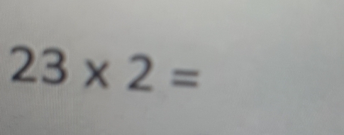 23* 2=