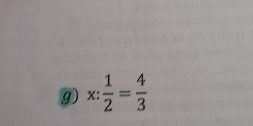 x: 1/2 = 4/3 