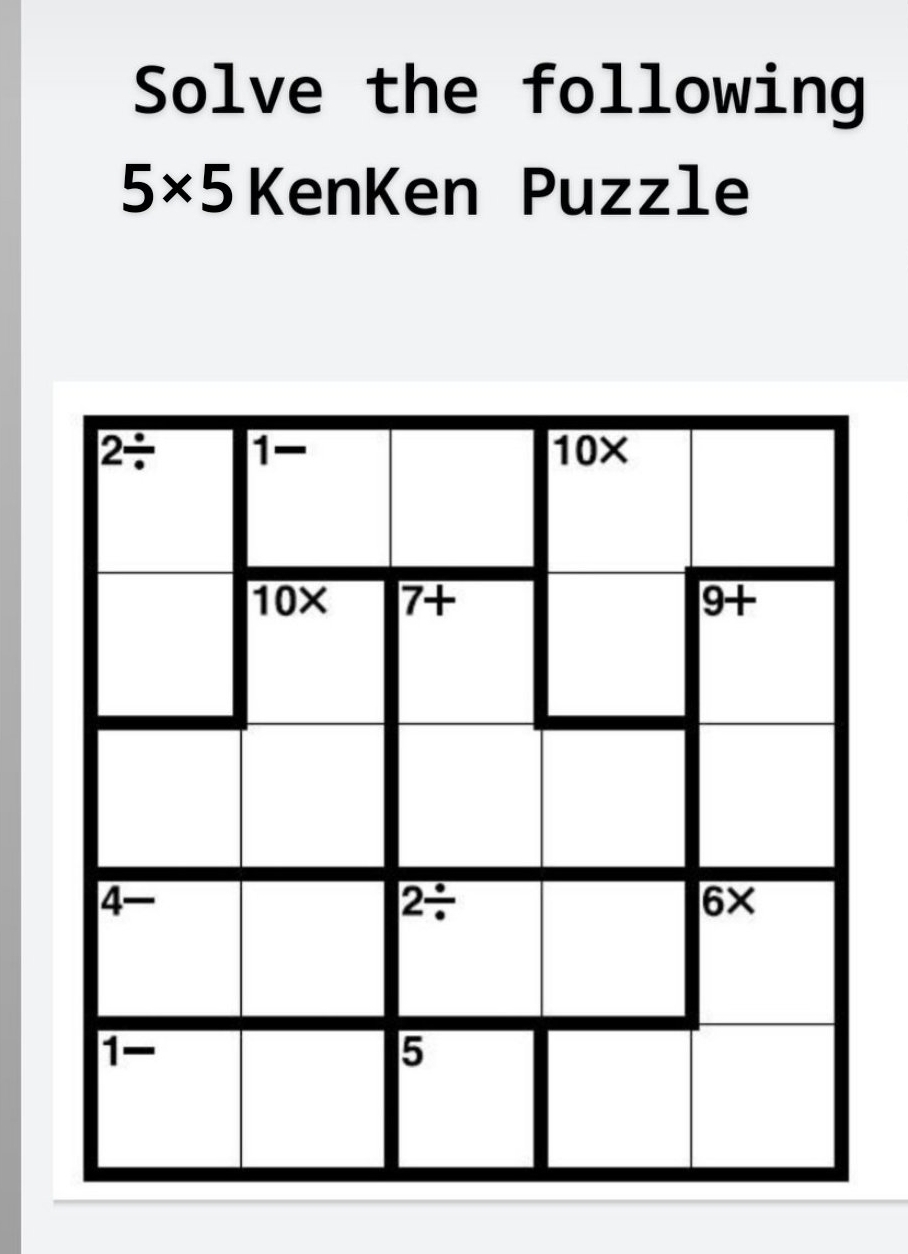 Solve the following
5* 5 KenKen Puzzle