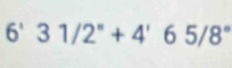 6' 31/2°+4'65/8°