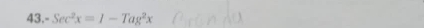 Sec^2x=1-Tag^2x