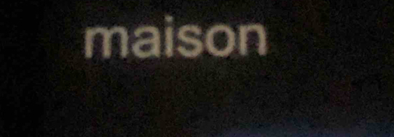 maison