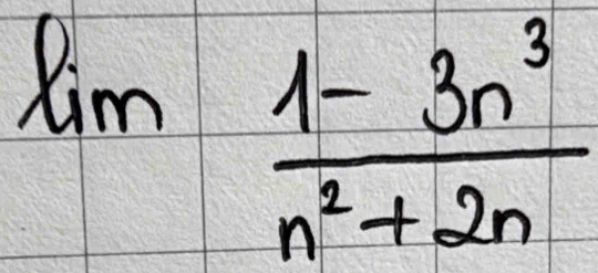 lim  (1-3n^3)/n^2+2n 