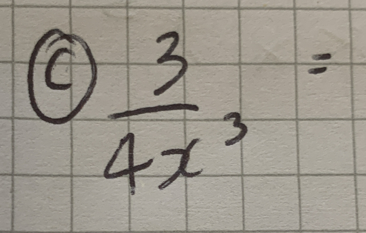  3/4x^3 =