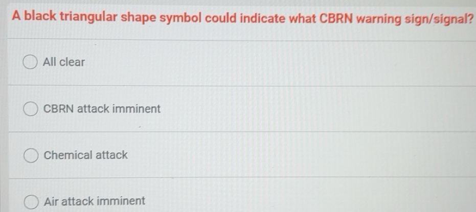 Solved: A black triangular shape symbol could indicate what CBRN ...