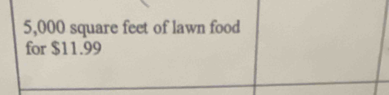 5,000 square feet of lawn food 
for $11.99