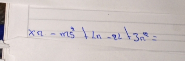 xn-ms^2+ln -2L+3n^2=