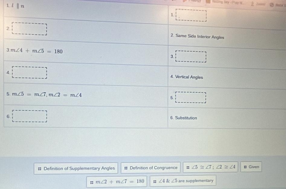 Ralling Bay ∠ 5≌ ∠ 7;∠ 2≌ ∠ 4 # Given
:: m∠ 2+m∠ 7=180 :: ∠ 4 & ∠ 5 are supplementary