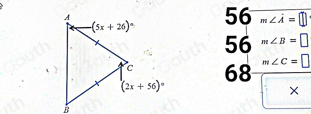 56 m∠ A=□
56 m∠ B=□
m∠ C=□
68
×