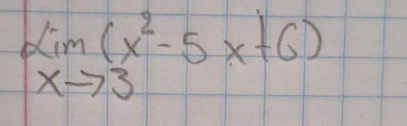 limlimits _xto 3(x^2-5x+6)