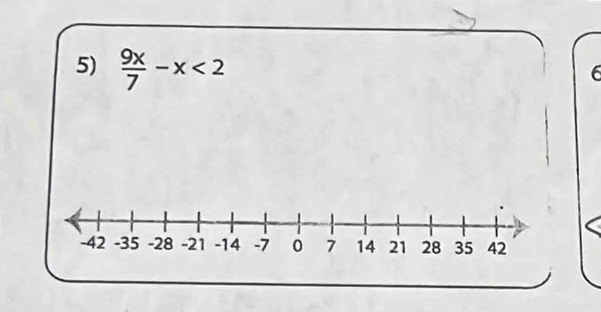  9x/7 -x<2</tex> 
6