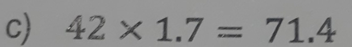 42* 1.7=71.4