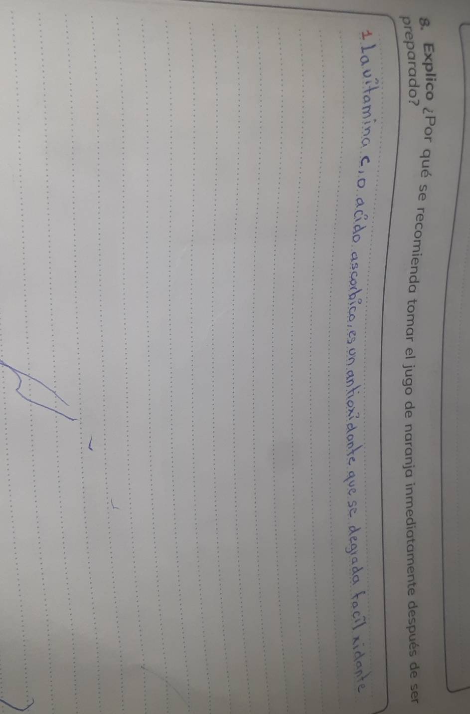 Explico ¿Por qué se recomienda tomar el jugo de naranja inmediatamente después de ser 
preparado?