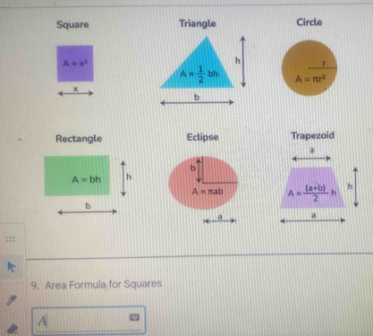 Solved: Square Triangle Circle A=x^2 h r A= 1/2 bh A=π r^2 x b ...