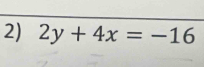 2y+4x=-16