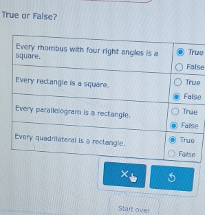 True or False? 
ue 
se 
e 
e
e
X 、 
Start over