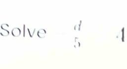 Solve  d/5 · 1