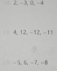 2, −3, 0, −4
4, 12, −12, −11
−5, 6, −7, −8